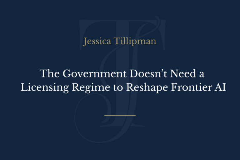 The Government Doesn’t Need a Licensing Regime to Reshape Frontier AI