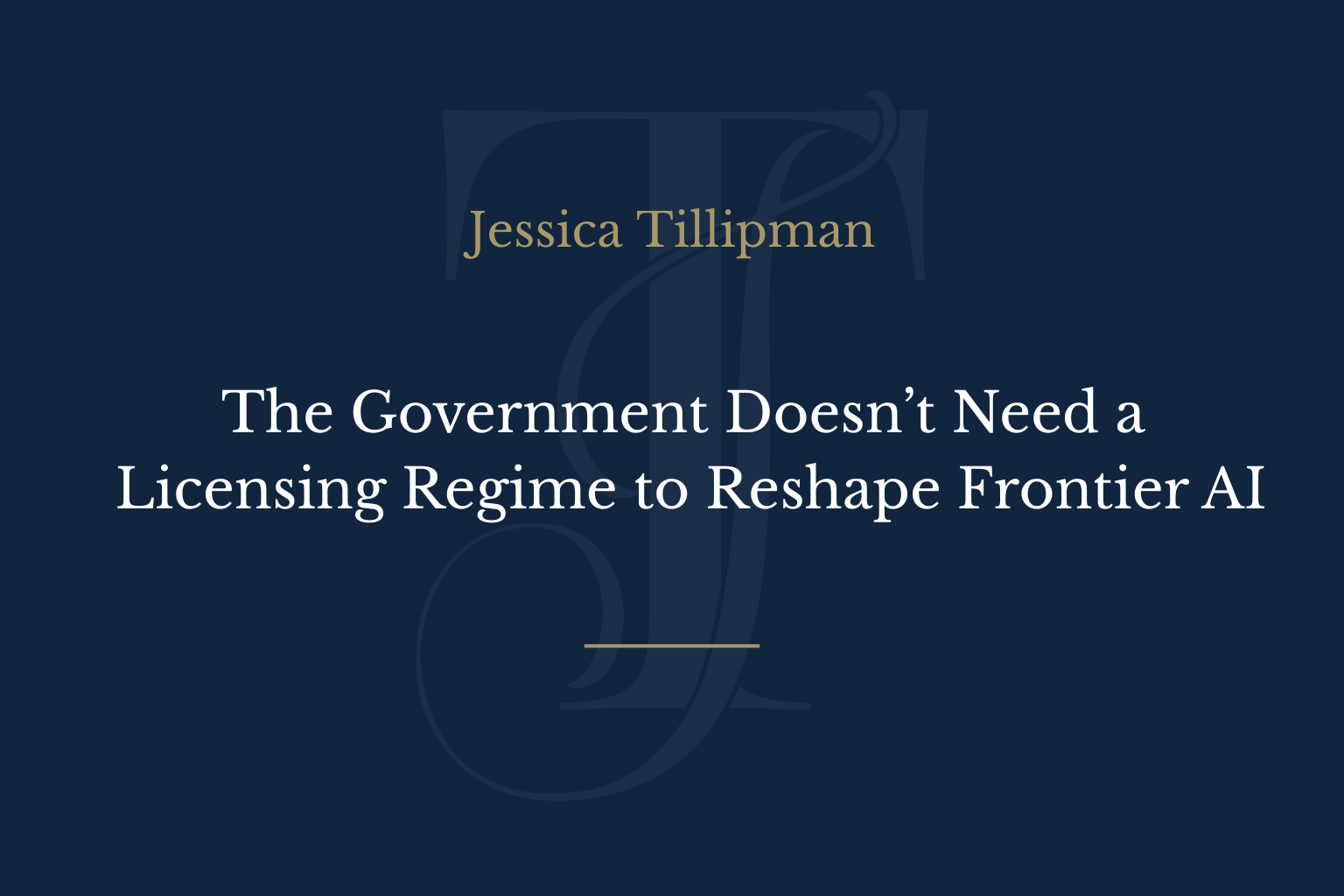 The Government Doesn’t Need a Licensing Regime to Reshape Frontier AI